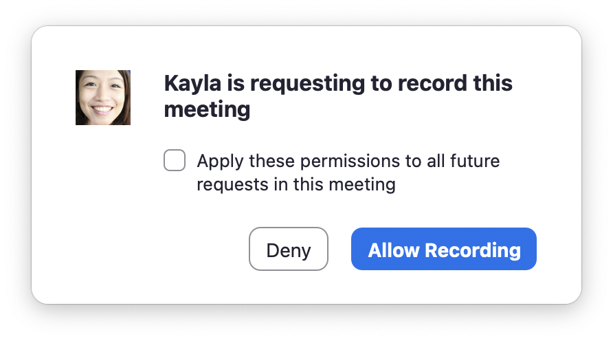 Figure: Kayla is requesting to record this meeting